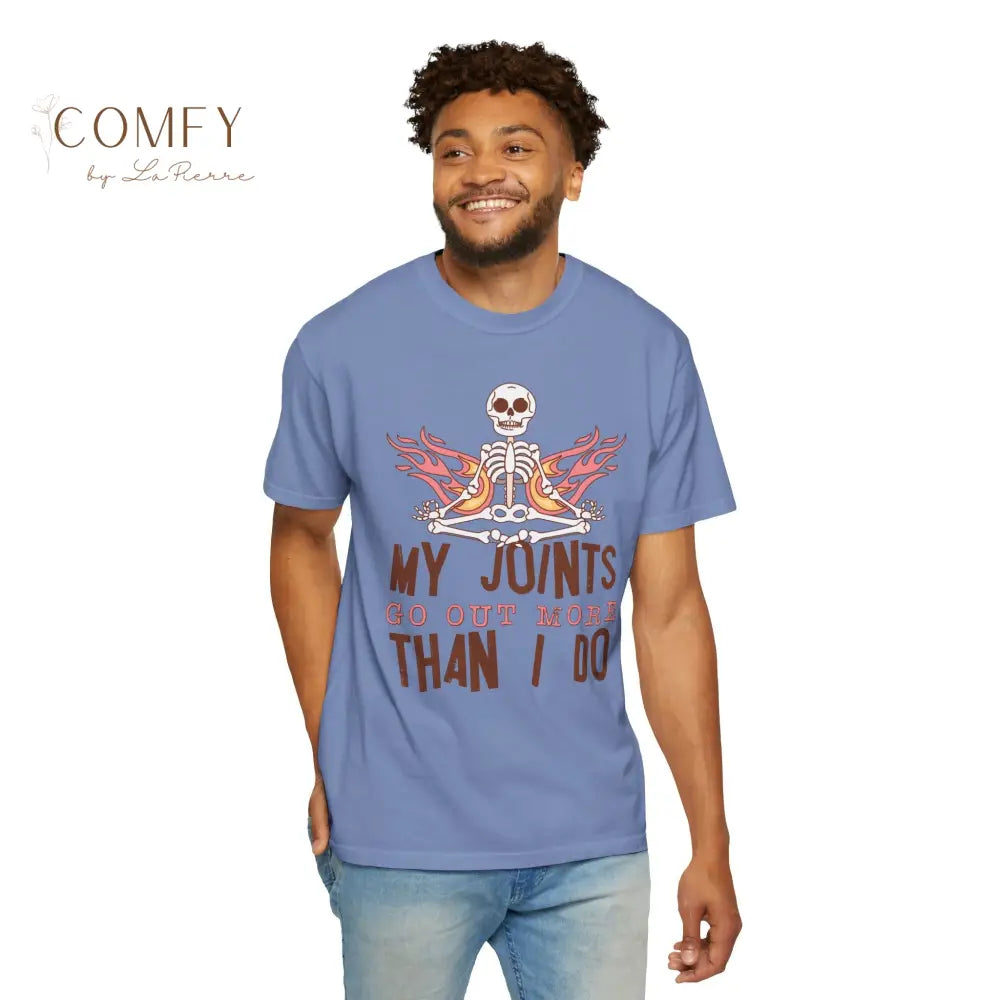 Funny Skeleton ’My Joints Go Out More Than I Do’ T-Shirt - Unisex Comfort Colors shirt (S-4XL) T-Shirt