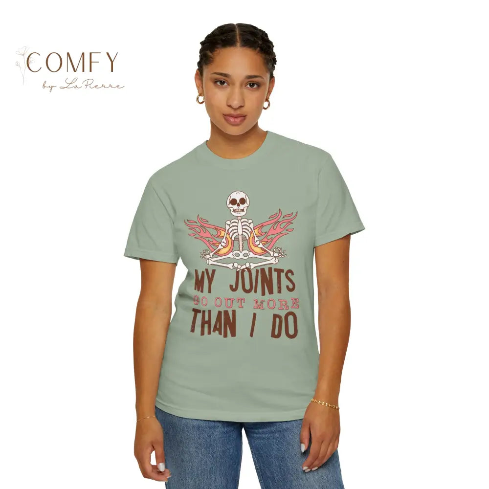 Funny Skeleton ’My Joints Go Out More Than I Do’ T-Shirt - Unisex Comfort Colors shirt (S-4XL) T-Shirt