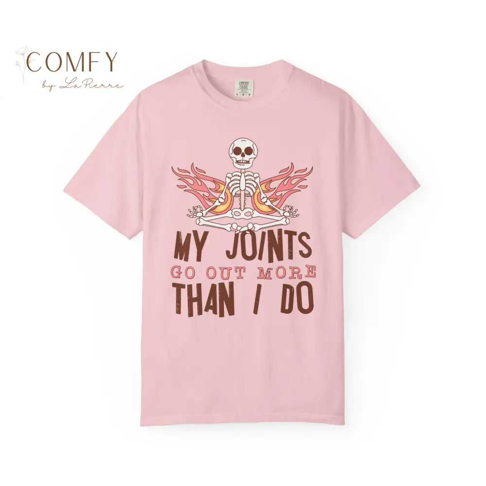 Funny Skeleton ’My Joints Go Out More Than I Do’ T-Shirt - Unisex Comfort Colors shirt (S-4XL) Blossom / S T-Shirt