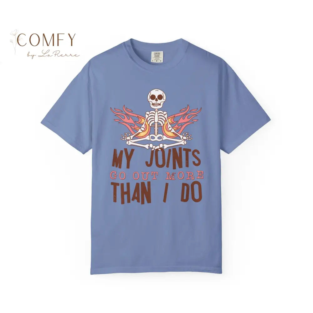 Funny Skeleton ’My Joints Go Out More Than I Do’ T-Shirt - Unisex Comfort Colors shirt (S-4XL) Washed Denim / S T-Shirt