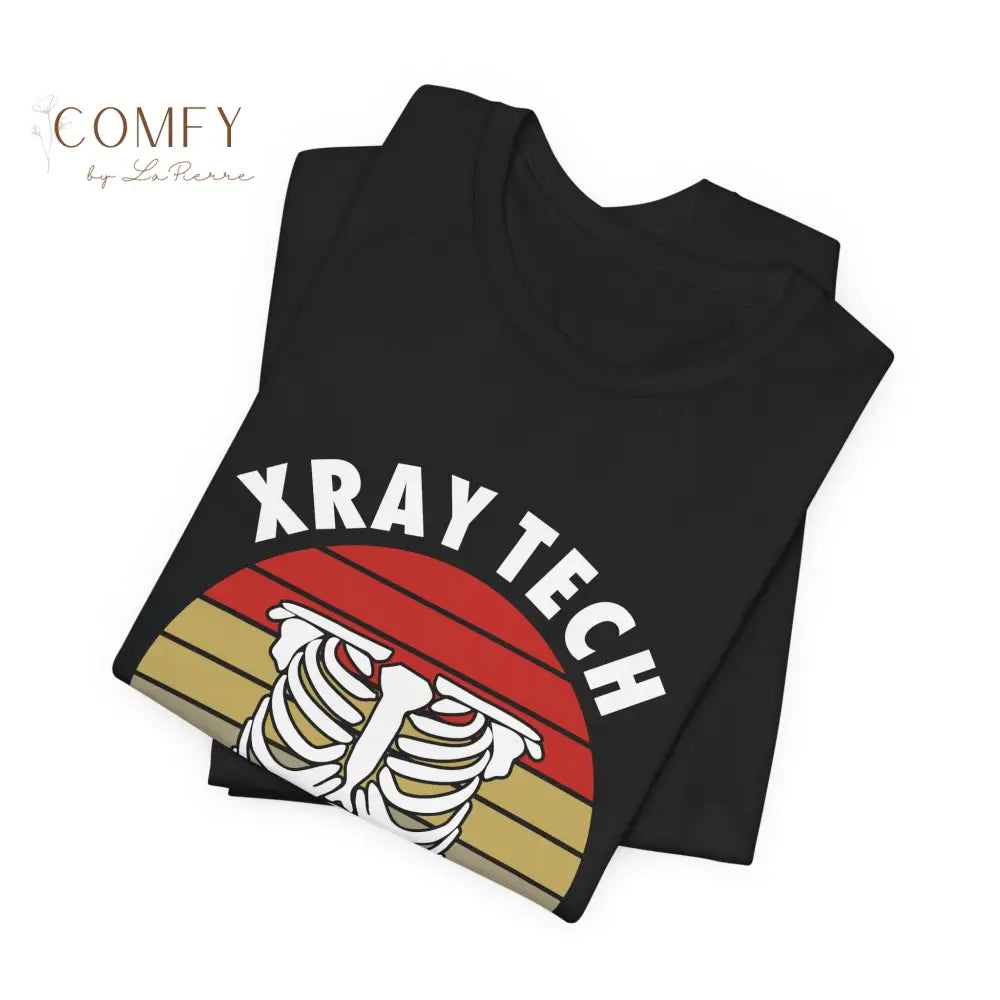 Funny X-Ray Tech Gift Shirt • Radiology Humor Rad Tech Tee • Unisex Jersey Short Sleeve T-Shirt (XS–5XL) T-Shirt