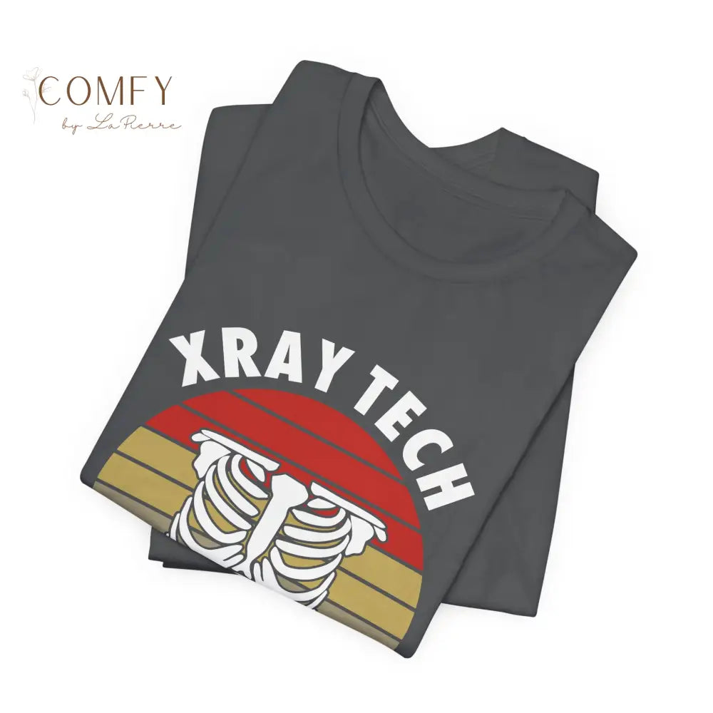 Funny X-Ray Tech Gift Shirt • Radiology Humor Rad Tech Tee • Unisex Jersey Short Sleeve T-Shirt (XS–5XL) T-Shirt