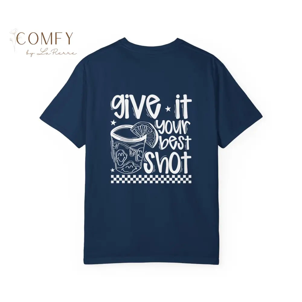 Give It Your Best Shot Shirt • Funny Drinking Tee • Alcohol Humor Two-Sided Graphic Shirt • Party Bar Tee • Unisex