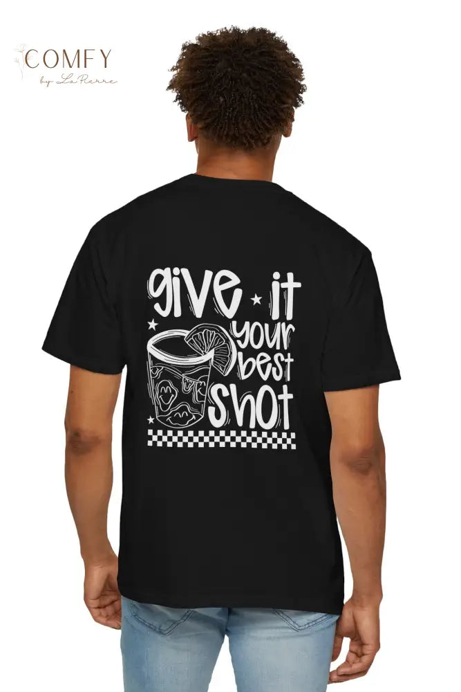 Give It Your Best Shot Shirt • Funny Drinking Tee • Alcohol Humor Two-Sided Graphic Shirt • Party Bar Tee • Unisex