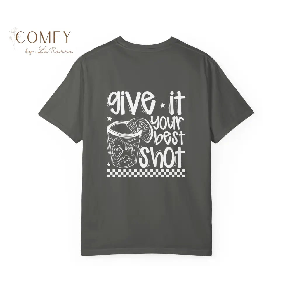Give It Your Best Shot Shirt • Funny Drinking Tee • Alcohol Humor Two-Sided Graphic Shirt • Party Bar Tee • Unisex