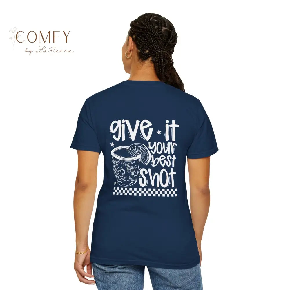 Give It Your Best Shot Shirt • Funny Drinking Tee • Alcohol Humor Two-Sided Graphic Shirt • Party Bar Tee • Unisex