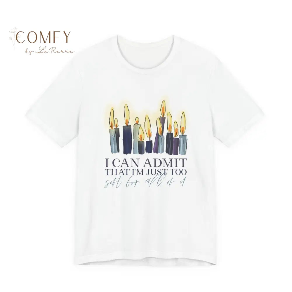 “I Can Admit It I’m Just Too Soft’ Aesthetic Quote Tee • Soft Girl Era Shirt • Unisex Jersey T-Shirt (S–3XL) White / S