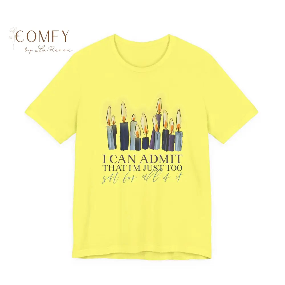 “I Can Admit It I’m Just Too Soft’ Aesthetic Quote Tee • Soft Girl Era Shirt • Unisex Jersey T-Shirt (S–3XL) Yellow / S