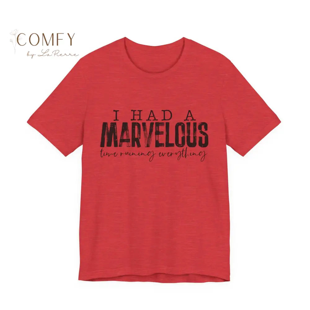 “I Had a Fabulous Time Ruining Everything” Chaotic Fun Tee • Playful Aesthetic Quote Shirt • Unisex Jersey T-Shirt