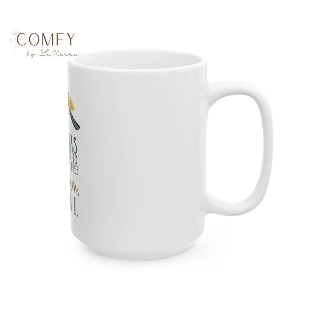 “If Cicadas Are Allowed to Just Sit in a Tree and Scream So Can I” - Funny Coffee Cup (11 oz. and 15 oz.) Mug