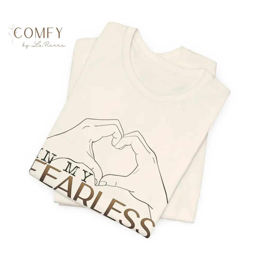 ’In My Fearless Era’ Heart Hands T-Shirt - Unisex Tee (S-3XL) T-Shirt