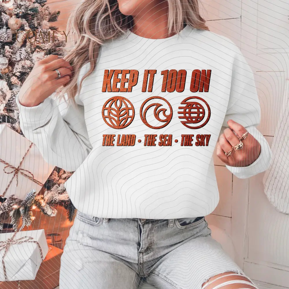 Keep It 100 on The Land • The Sea • The Sky Crewneck Sweatshirt (S-4XL) Sweatshirt