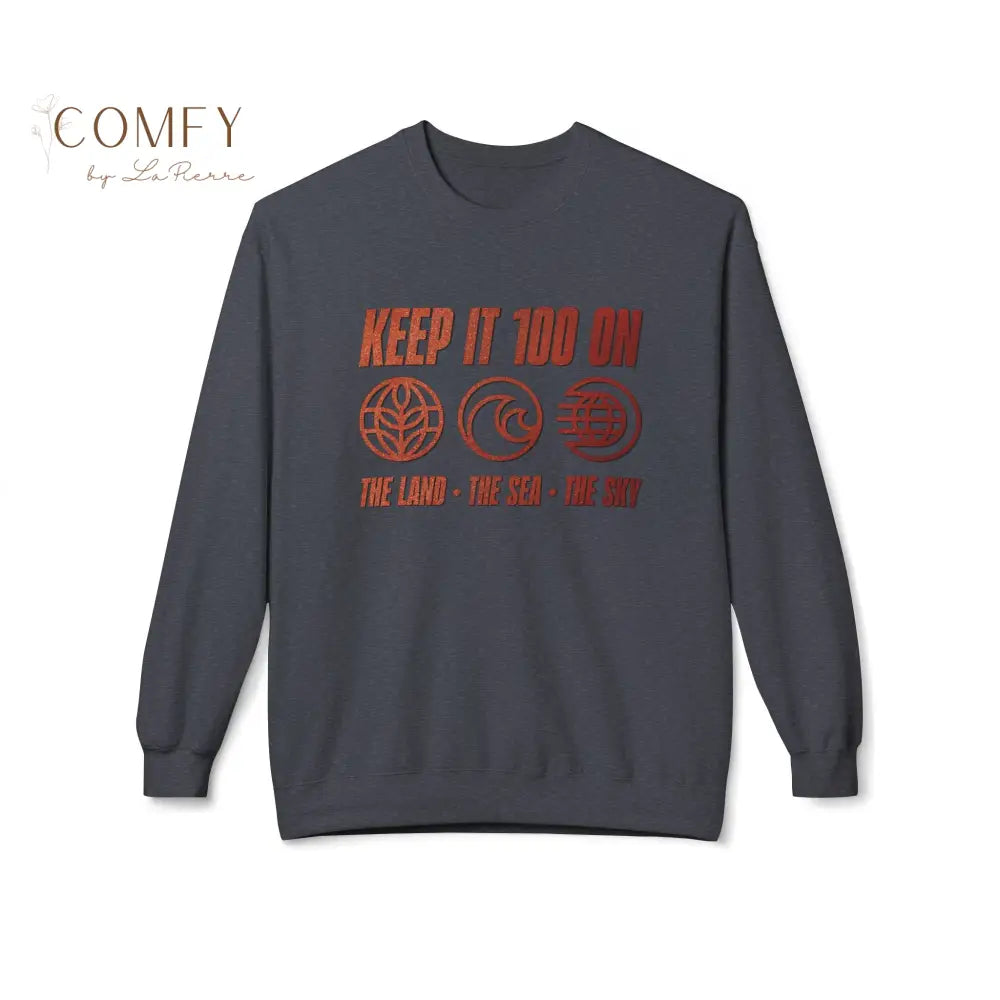 Keep It 100 on The Land • The Sea • The Sky Crewneck Sweatshirt (S-4XL) Dark Heather / S Sweatshirt