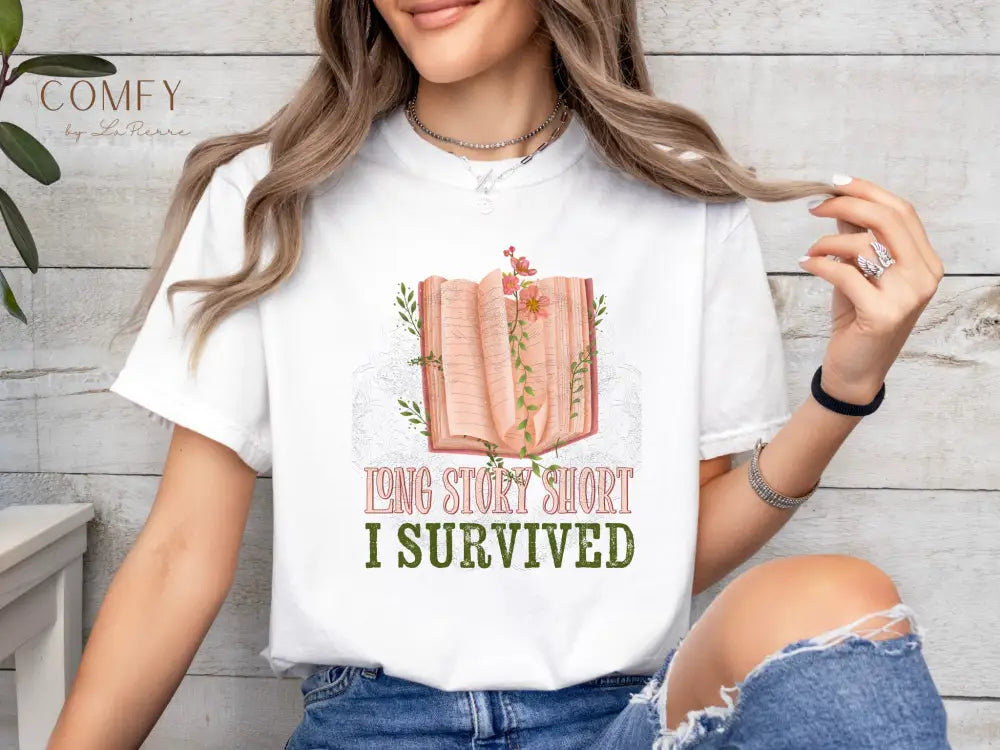 Long Story Short I Survived - Resilience Quote Tee • Empowering Survival Graphic Shirt • Unisex Jersey T-Shirt (XS–4XL)