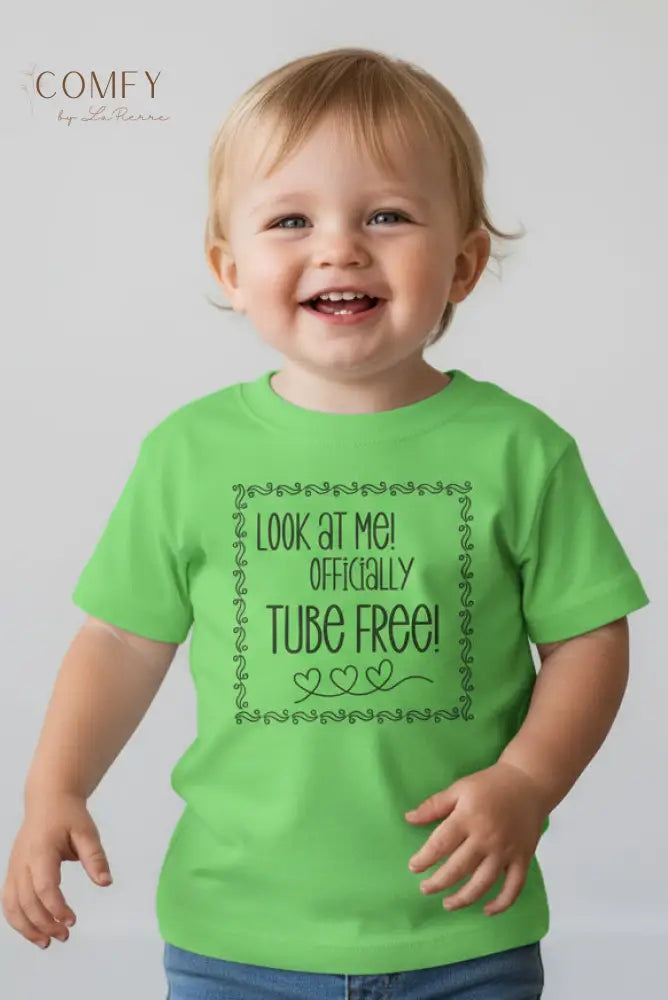 Look at Me Officially Tube Free Toddler Shirt • Feeding Tube Graduation Tee • Medical Milestone Celebration T-Shirt