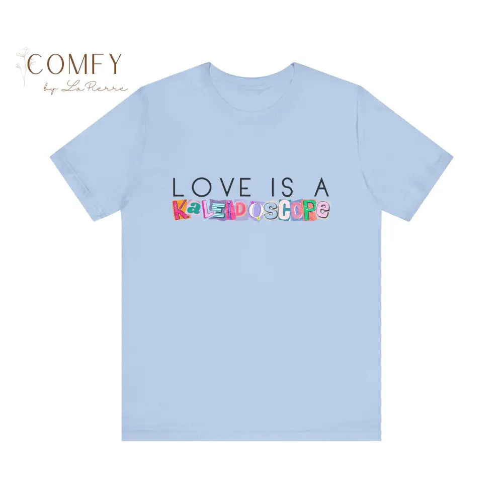 Love is a Kalidescope shirt - Unisex Jersey Short Sleeve Tee (XS-5XL) T-Shirt