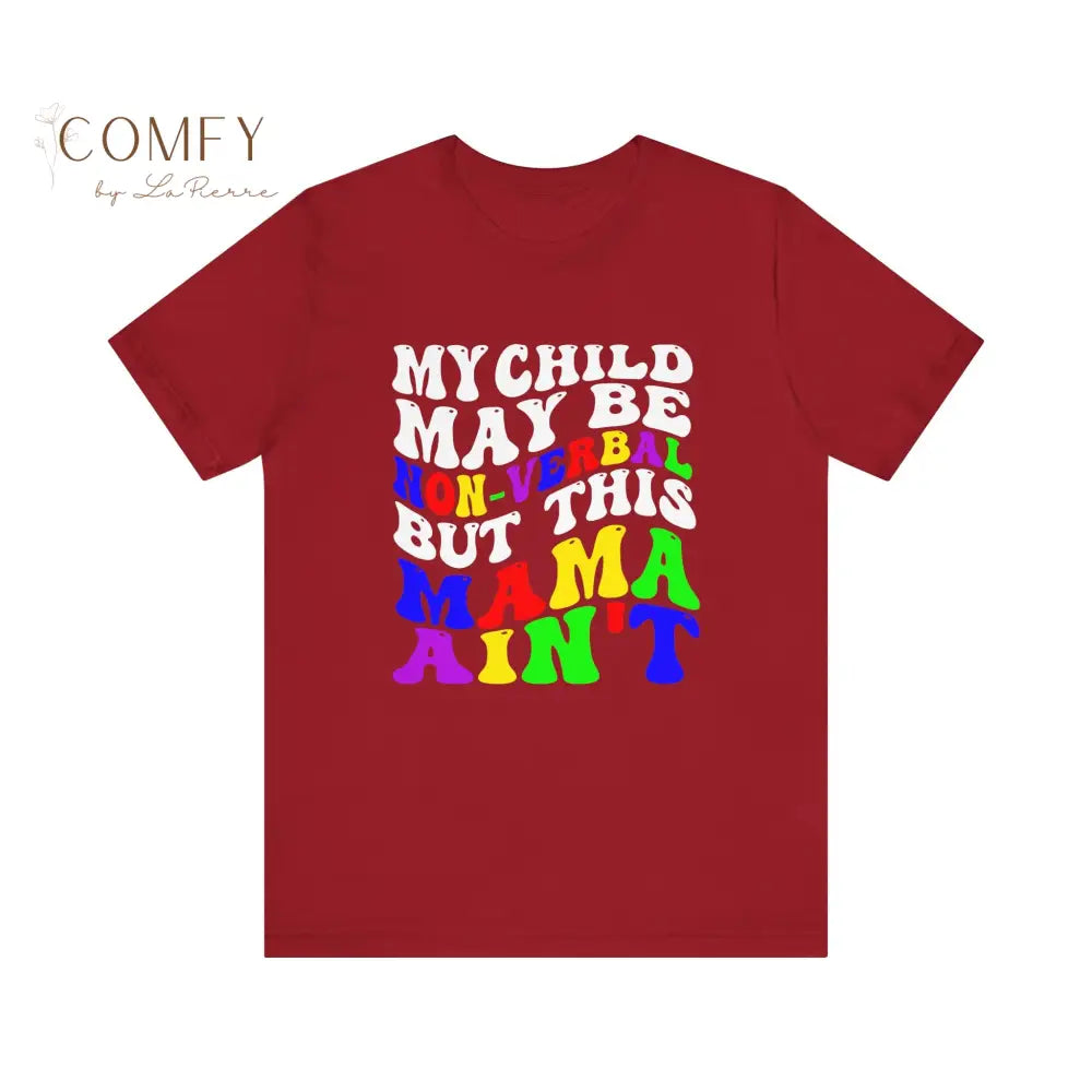 Mama of non-verbal child shirt - Unisex Jersey Short Sleeve Tee (XS-5XL) T-Shirt