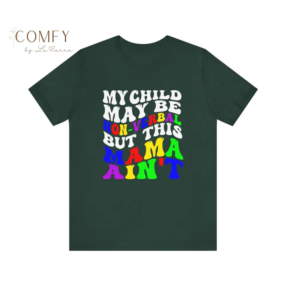 Mama of non-verbal child shirt - Unisex Jersey Short Sleeve Tee (XS-5XL) T-Shirt