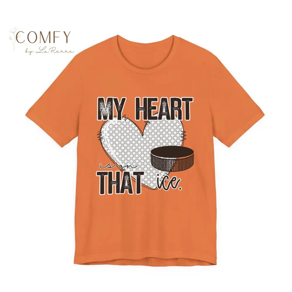 My Heart Is on That Ice Shirt • Ice Hockey & Ice Skating Support Tee • Unisex Jersey Short Sleeve T-Shirt (XS–5XL)
