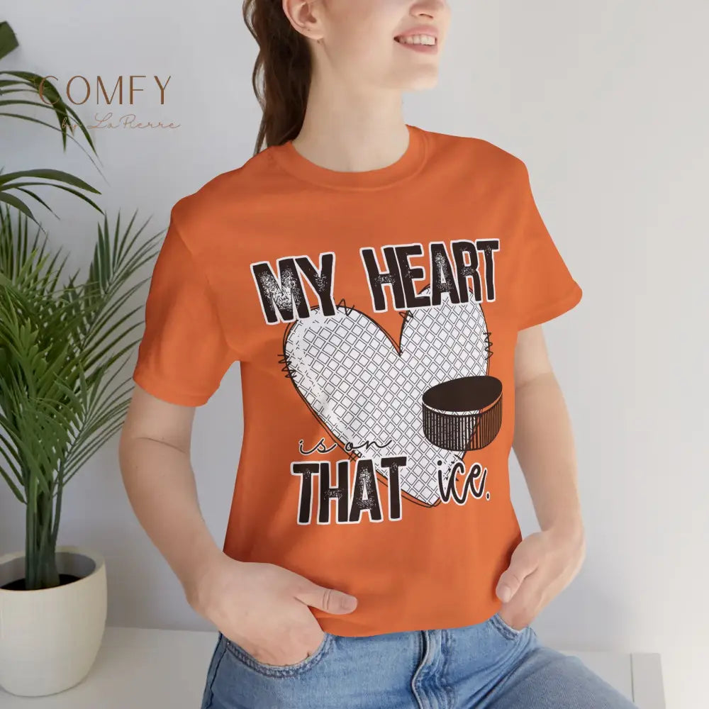 My Heart Is on That Ice Shirt • Ice Hockey & Ice Skating Support Tee • Unisex Jersey Short Sleeve T-Shirt (XS–5XL)