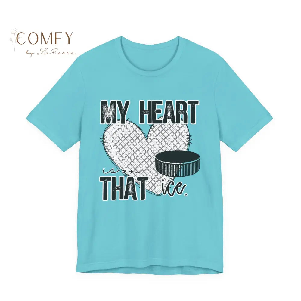 My Heart Is on That Ice Shirt • Ice Hockey & Ice Skating Support Tee • Unisex Jersey Short Sleeve T-Shirt (XS–5XL)