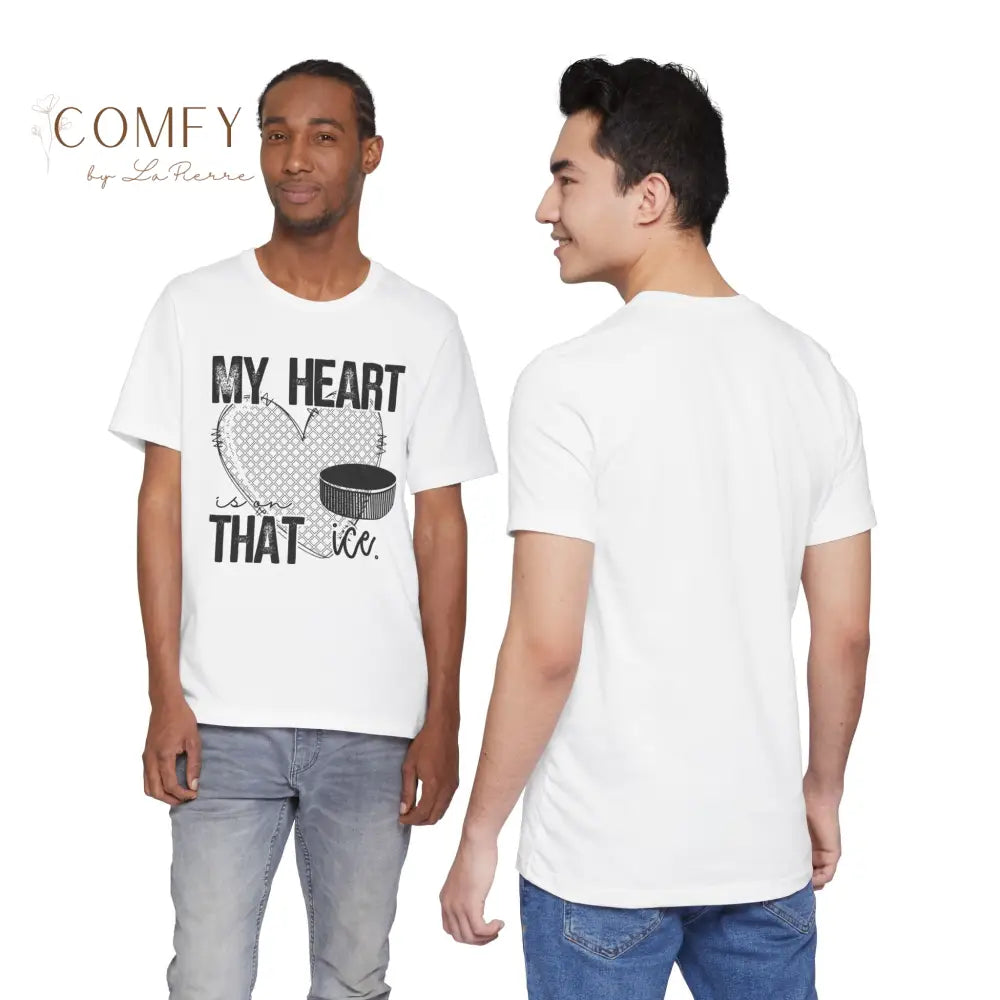 My Heart Is on That Ice Shirt • Ice Hockey & Ice Skating Support Tee • Unisex Jersey Short Sleeve T-Shirt (XS–5XL)