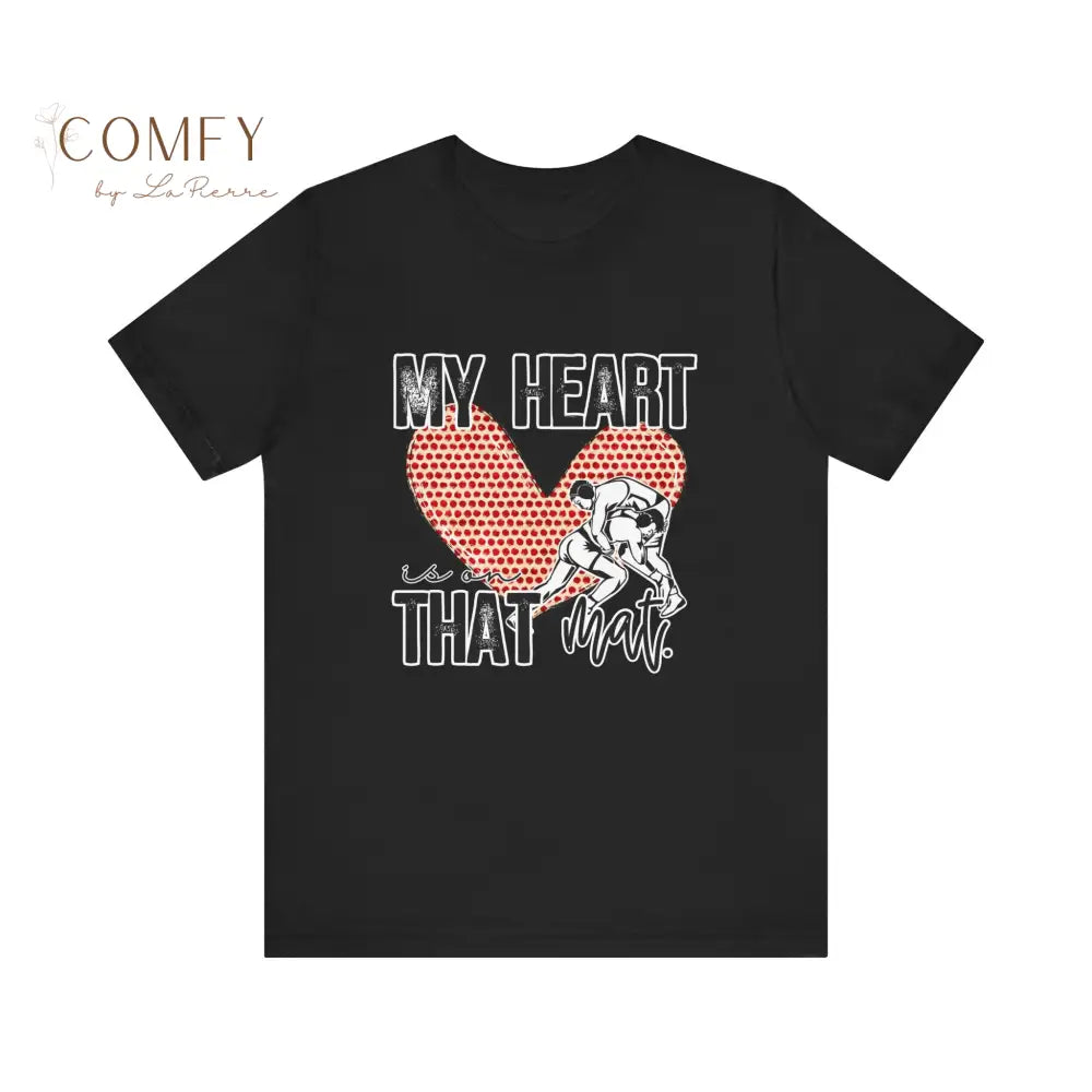 “My Heart Is on That Mat” Wrestling Shirt • Wrestler Mom & Supporter Tee • Unisex Jersey Short Sleeve T-Shirt (XS–5XL)