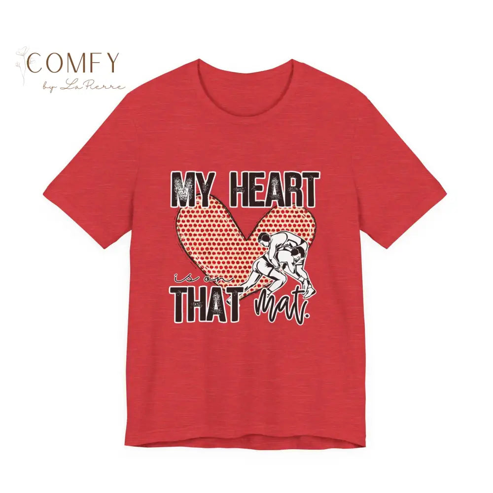 “My Heart Is on That Mat” Wrestling Shirt • Wrestler Mom & Supporter Tee • Unisex Jersey Short Sleeve T-Shirt (XS–5XL)