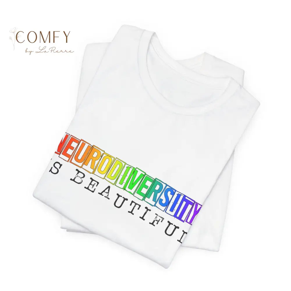 Neurodiversity Is Beautiful - Unisex Jersey Short Sleeve Tee (XS-5XL) T-Shirt