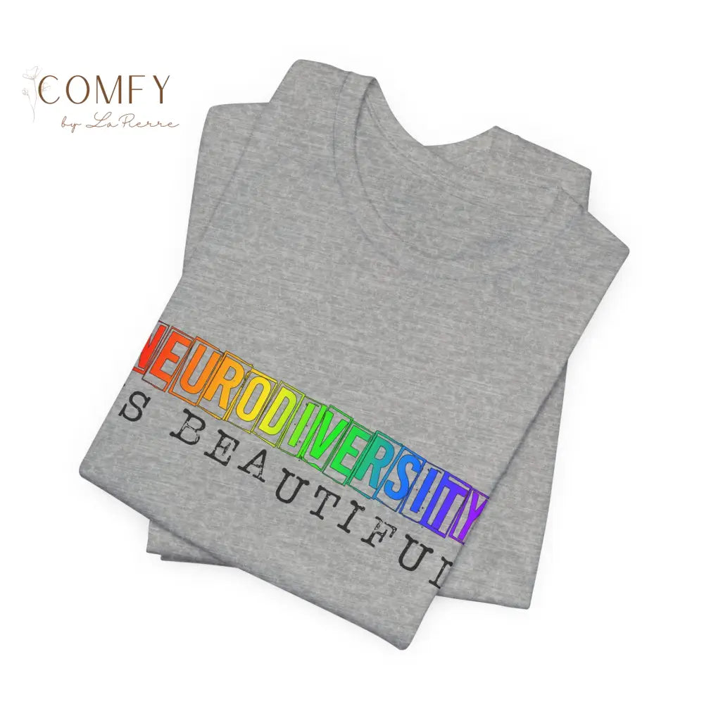 Neurodiversity Is Beautiful - Unisex Jersey Short Sleeve Tee (XS-5XL) T-Shirt