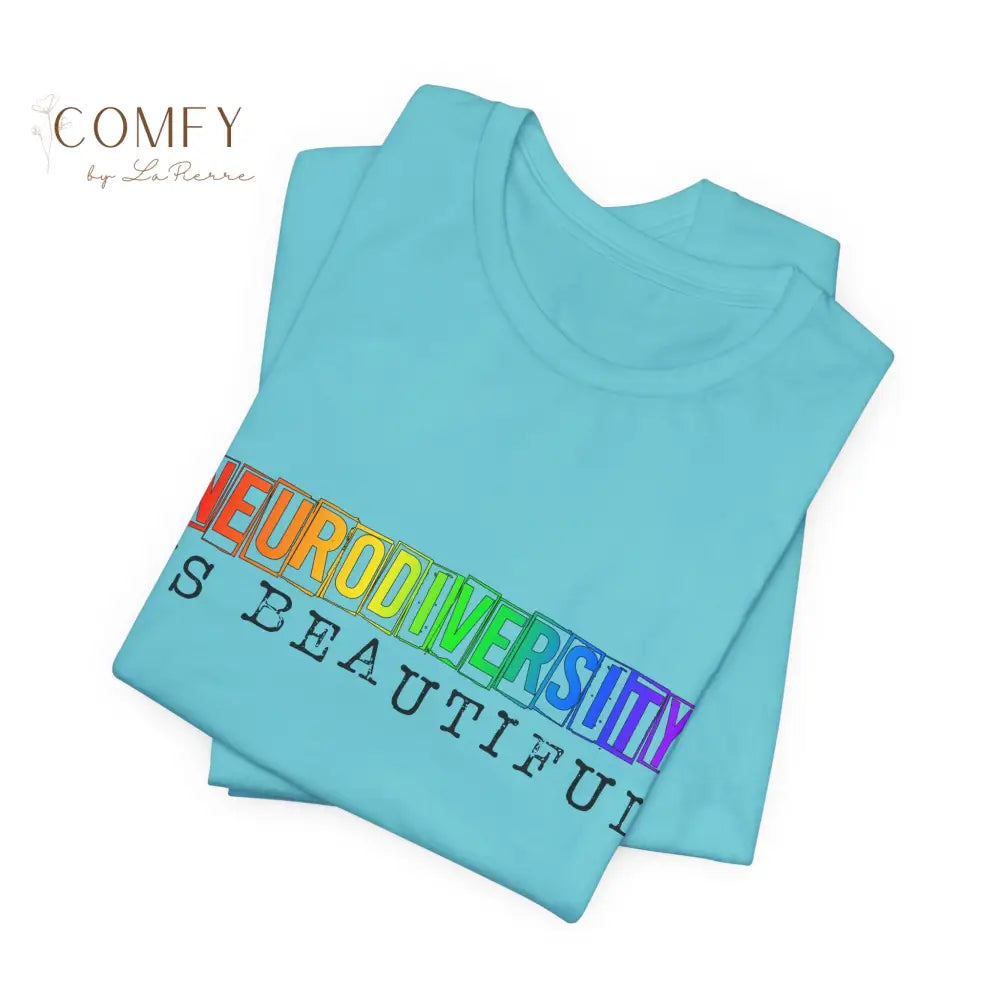 Neurodiversity Is Beautiful - Unisex Jersey Short Sleeve Tee (XS-5XL) T-Shirt