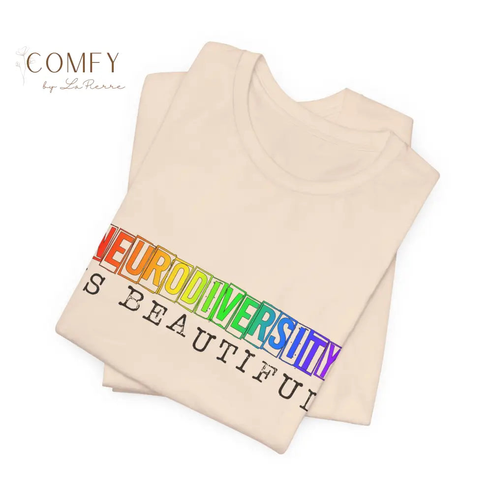 Neurodiversity Is Beautiful - Unisex Jersey Short Sleeve Tee (XS-5XL) T-Shirt