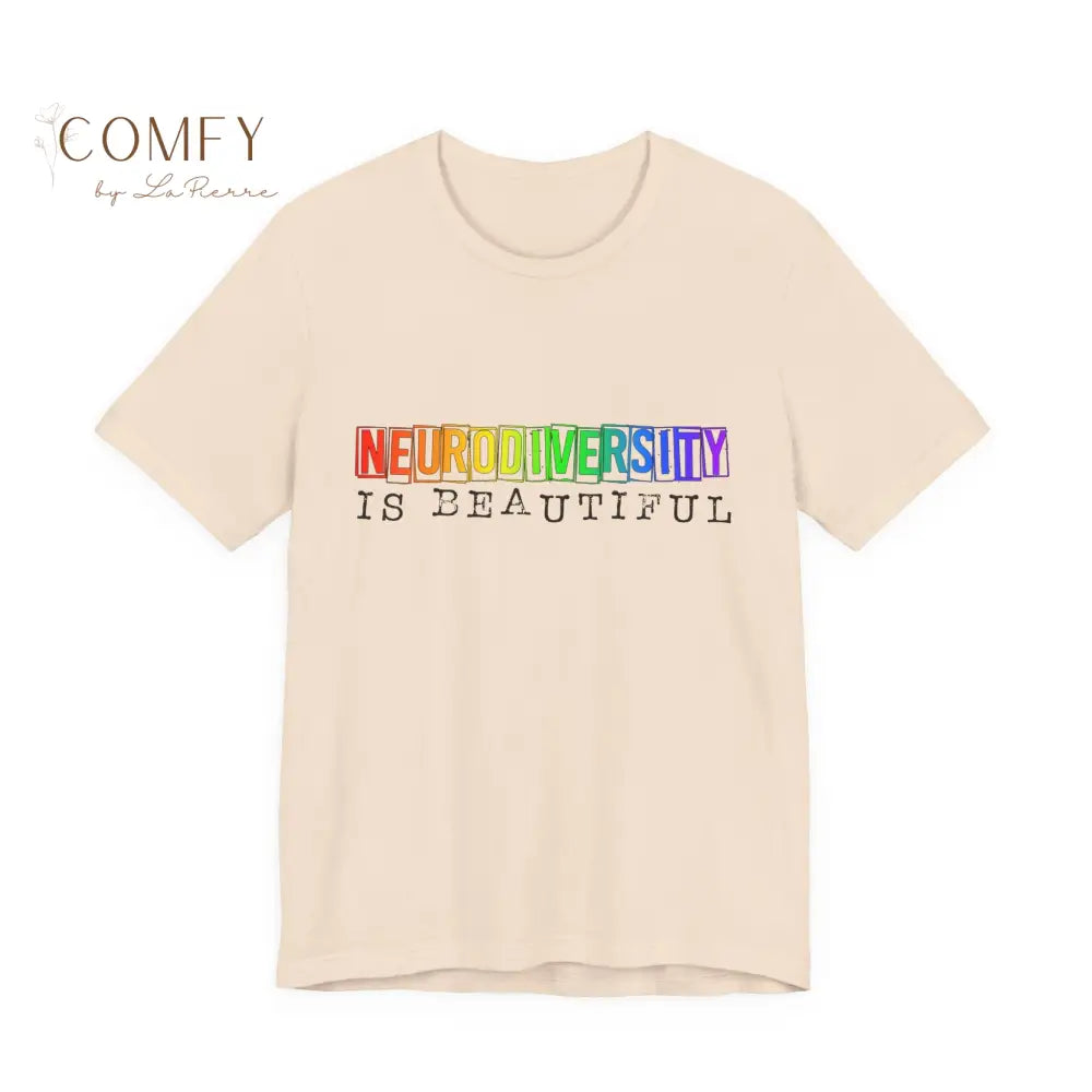 Neurodiversity Is Beautiful - Unisex Jersey Short Sleeve Tee (XS-5XL) Soft Cream / S T-Shirt