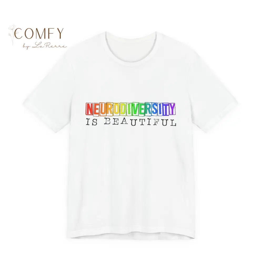 Neurodiversity Is Beautiful - Unisex Jersey Short Sleeve Tee (XS-5XL) White / S T-Shirt