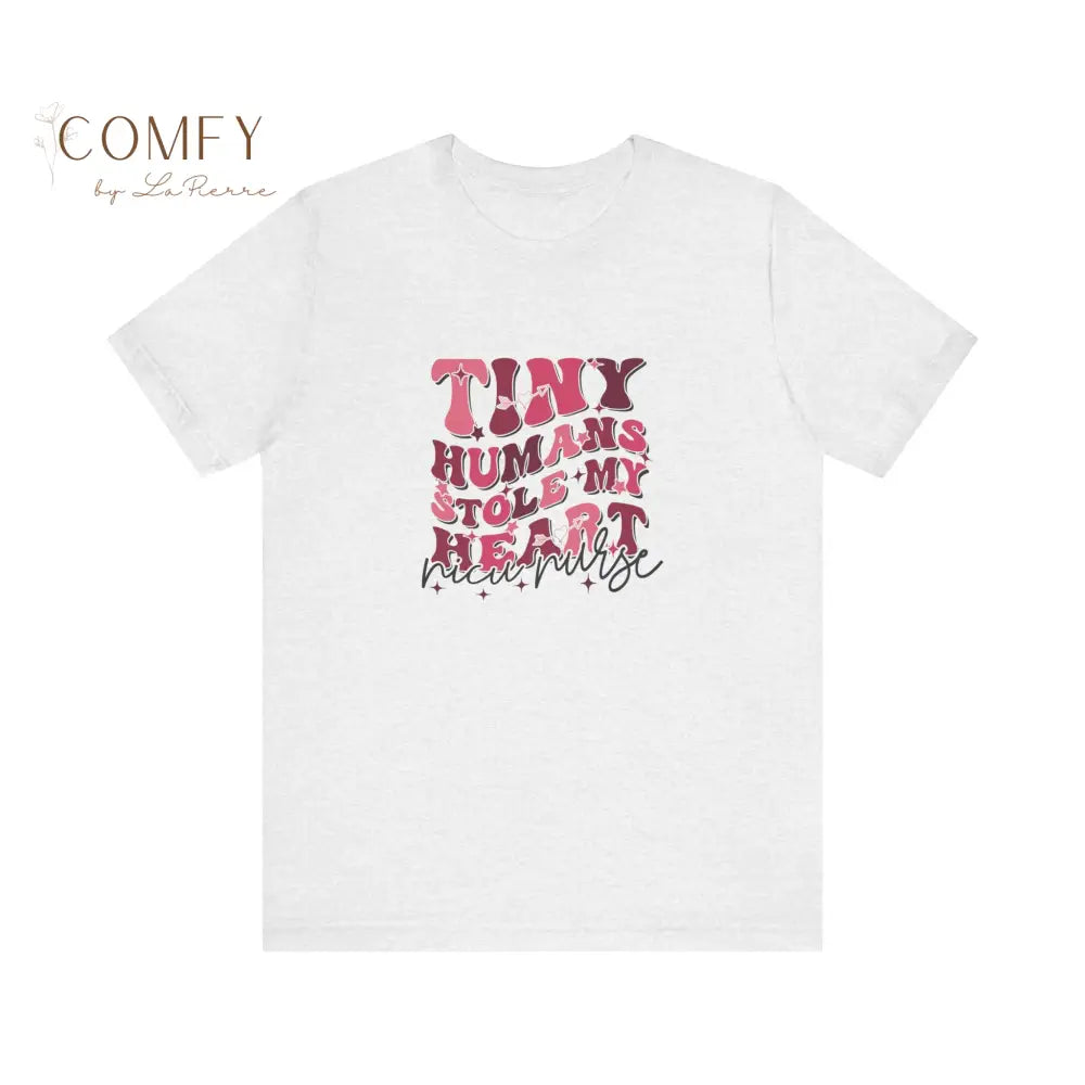 NICU Nurse Tiny Humans Stole My Heart soft Unisex Jersey Short Sleeve Tee (S-3XL) Ash / S T-Shirt