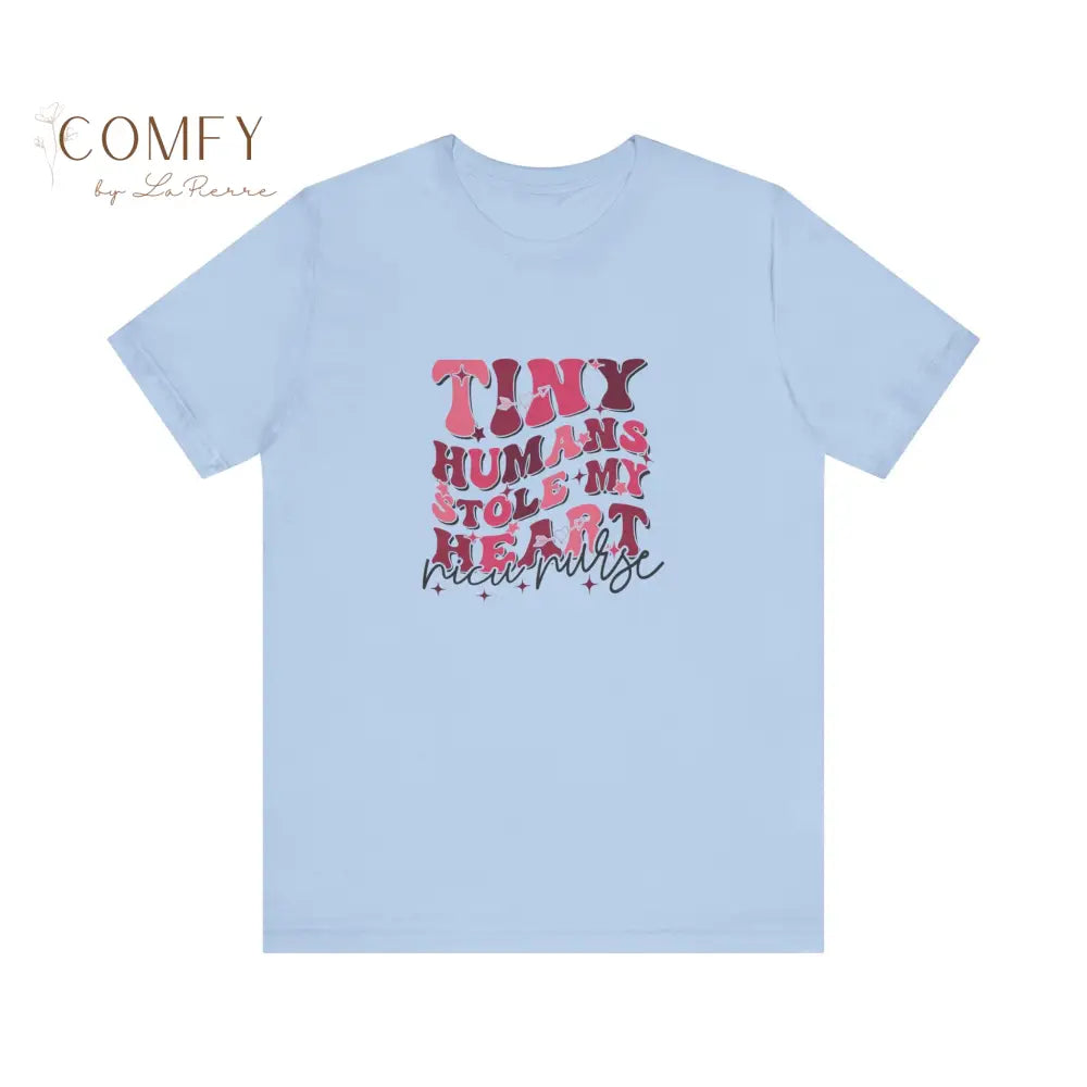 NICU Nurse Tiny Humans Stole My Heart soft Unisex Jersey Short Sleeve Tee (S-3XL) Baby Blue / S T-Shirt