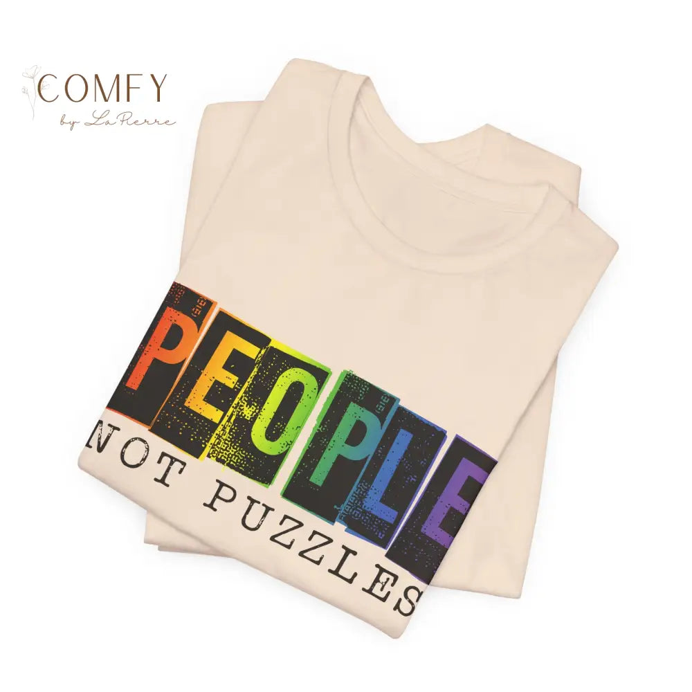 People Not Puzzles - Unisex Jersey Short Sleeve Tee (S-3XL) T-Shirt