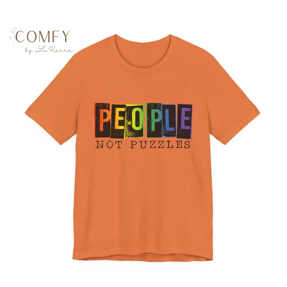 People Not Puzzles - Unisex Jersey Short Sleeve Tee (S-3XL) Burnt Orange / M T-Shirt