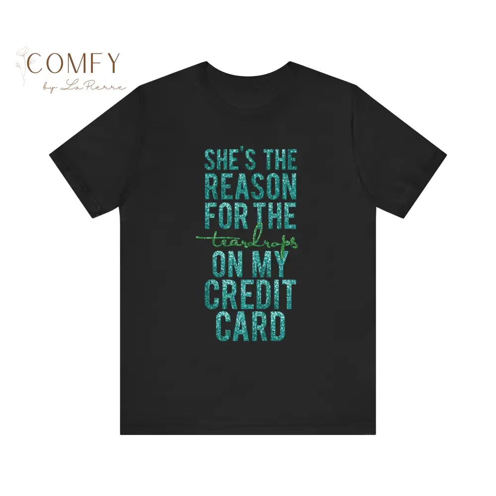 Pop Star Funny T-Shirt • “Teardrops on My Credit Card” Parody Tee • Humorous Fan Gift • Unisex Jersey Short Sleeve