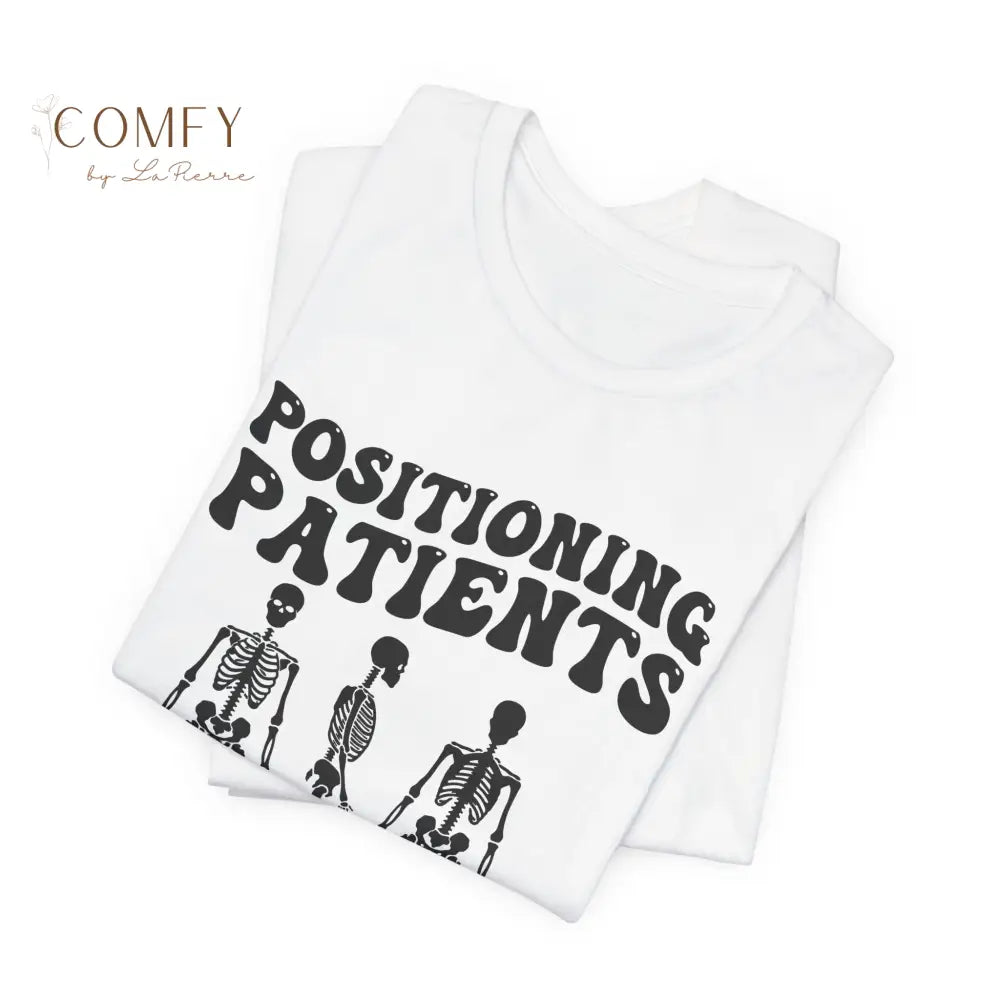 Positioning Patients Is My Cardio Shirt • X-Ray Tech Radiology Humor Tee • Unisex Jersey Short Sleeve T-Shirt (XS–5XL)