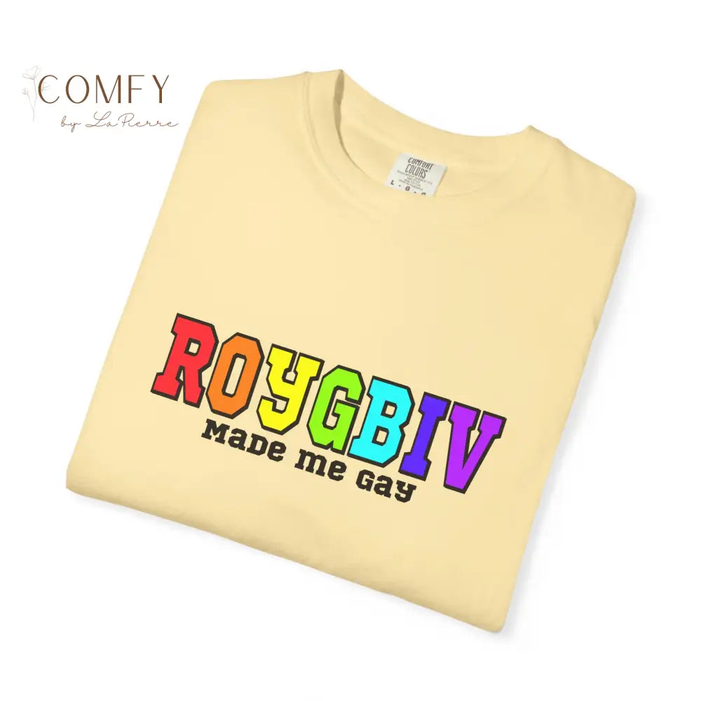 ROYGBIV Made Me Gay T-shirt — Rainbow Pride Graphic Tee (S-4XL) T-Shirt