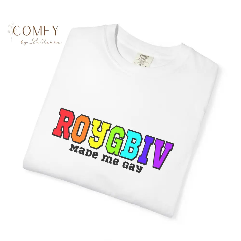 ROYGBIV Made Me Gay T-shirt — Rainbow Pride Graphic Tee (S-4XL) T-Shirt