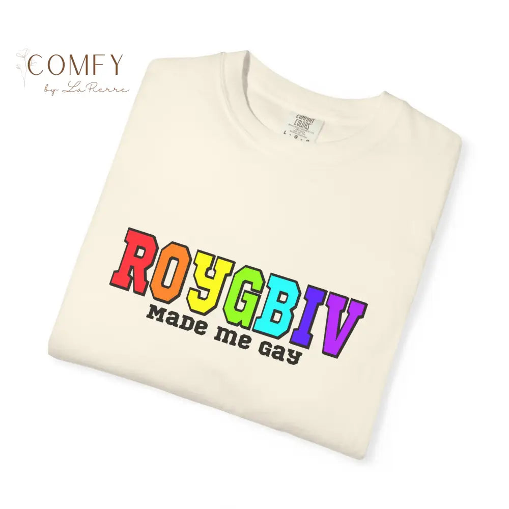ROYGBIV Made Me Gay T-shirt — Rainbow Pride Graphic Tee (S-4XL) T-Shirt