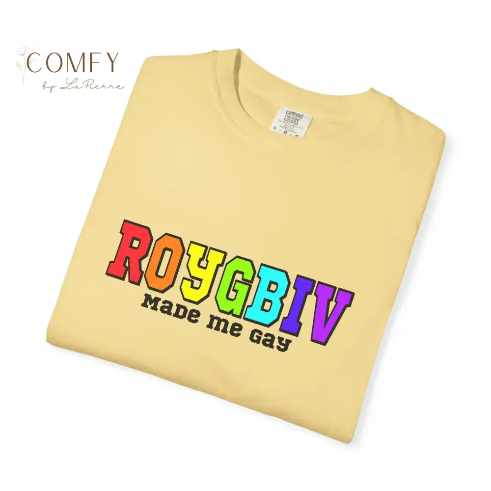 ROYGBIV Made Me Gay T-shirt — Rainbow Pride Graphic Tee (S-4XL) T-Shirt