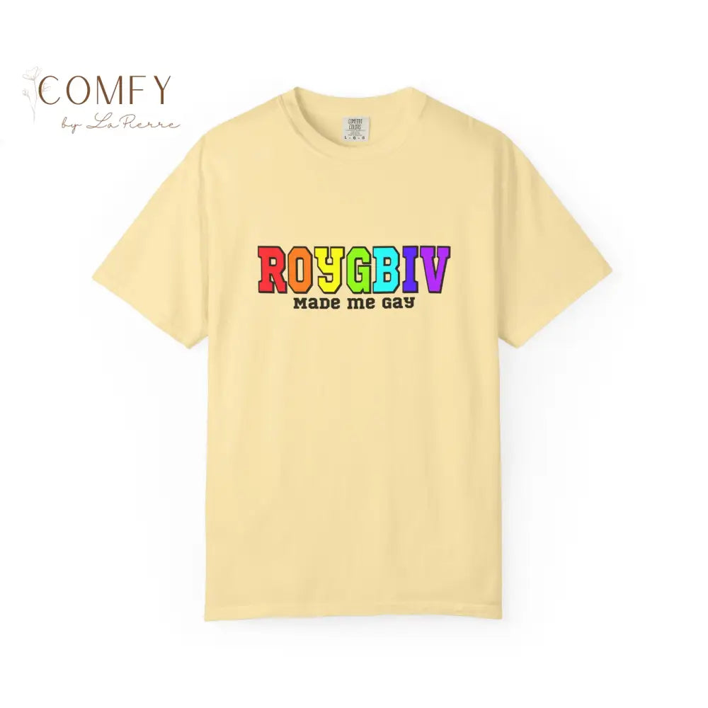ROYGBIV Made Me Gay T-shirt — Rainbow Pride Graphic Tee (S-4XL) Banana / S T-Shirt