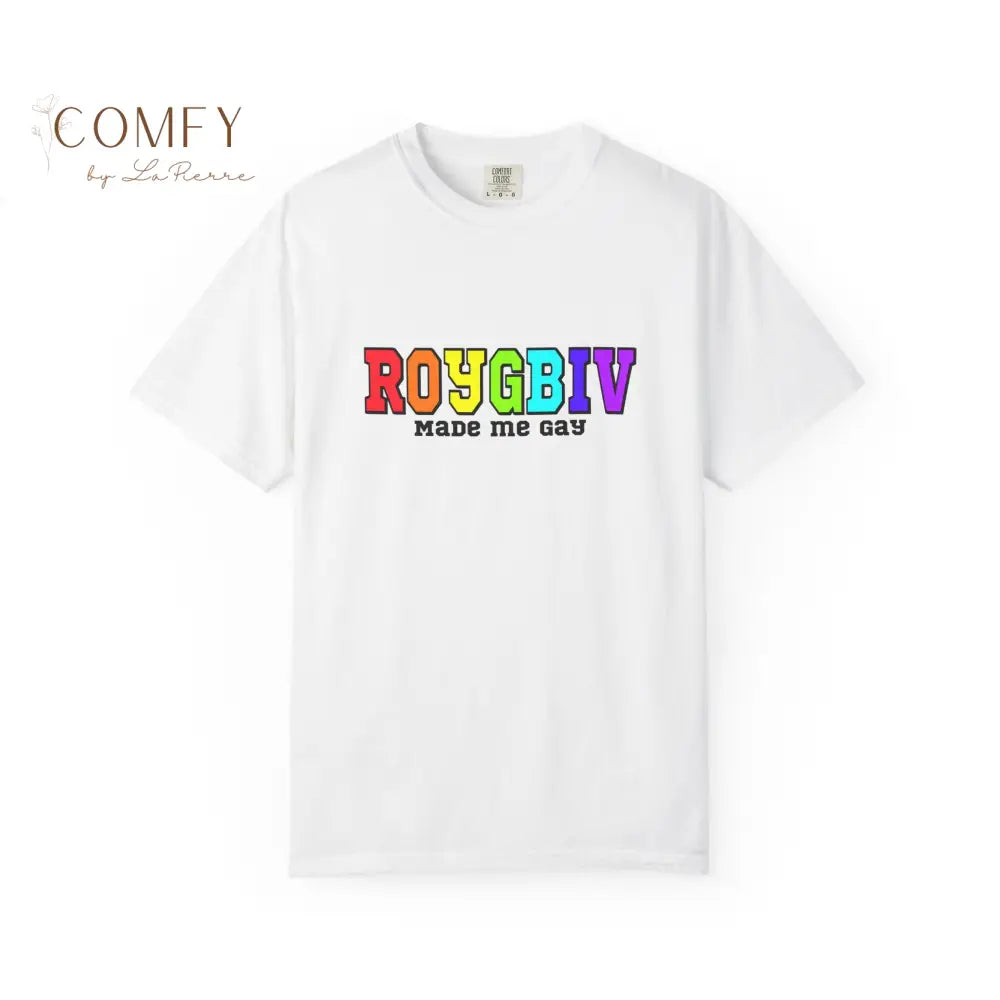 ROYGBIV Made Me Gay T-shirt — Rainbow Pride Graphic Tee (S-4XL) White / S T-Shirt