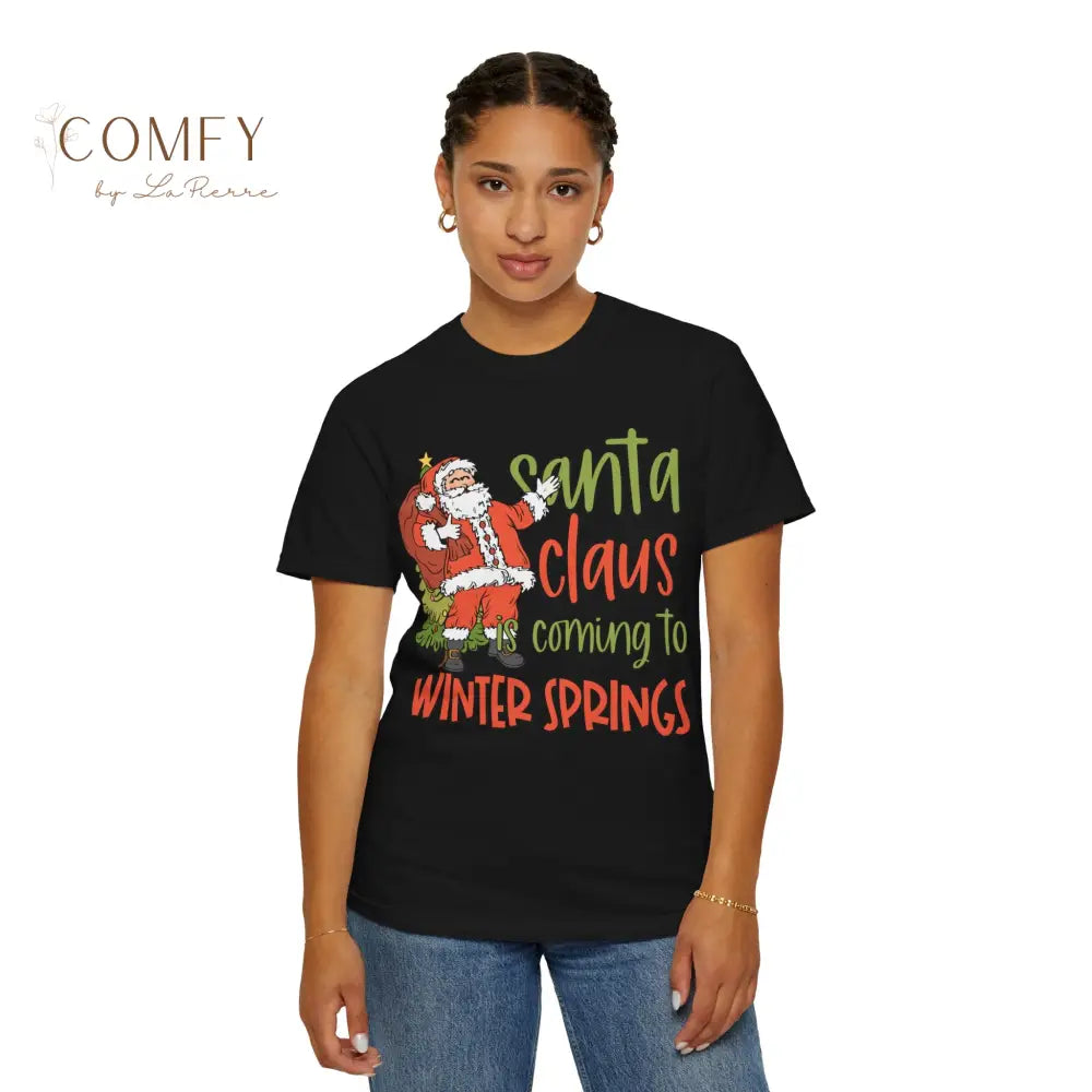 Santa Claus is coming to Winter Springs - Unisex Garment-Dyed T-shirt (S-4XL) T-Shirt