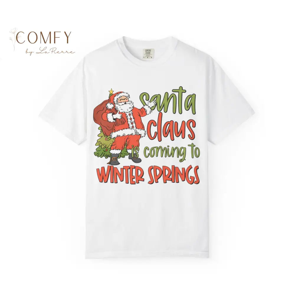 Santa Claus is coming to Winter Springs - Unisex Garment-Dyed T-shirt (S-4XL) White / S T-Shirt