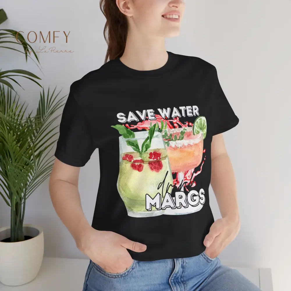 Save Water Drink Margaritas Shirt • Funny Margarita Lover Tee • Cinco de Mayo Drinking T-Shirt • Cocktail Humor Graphic