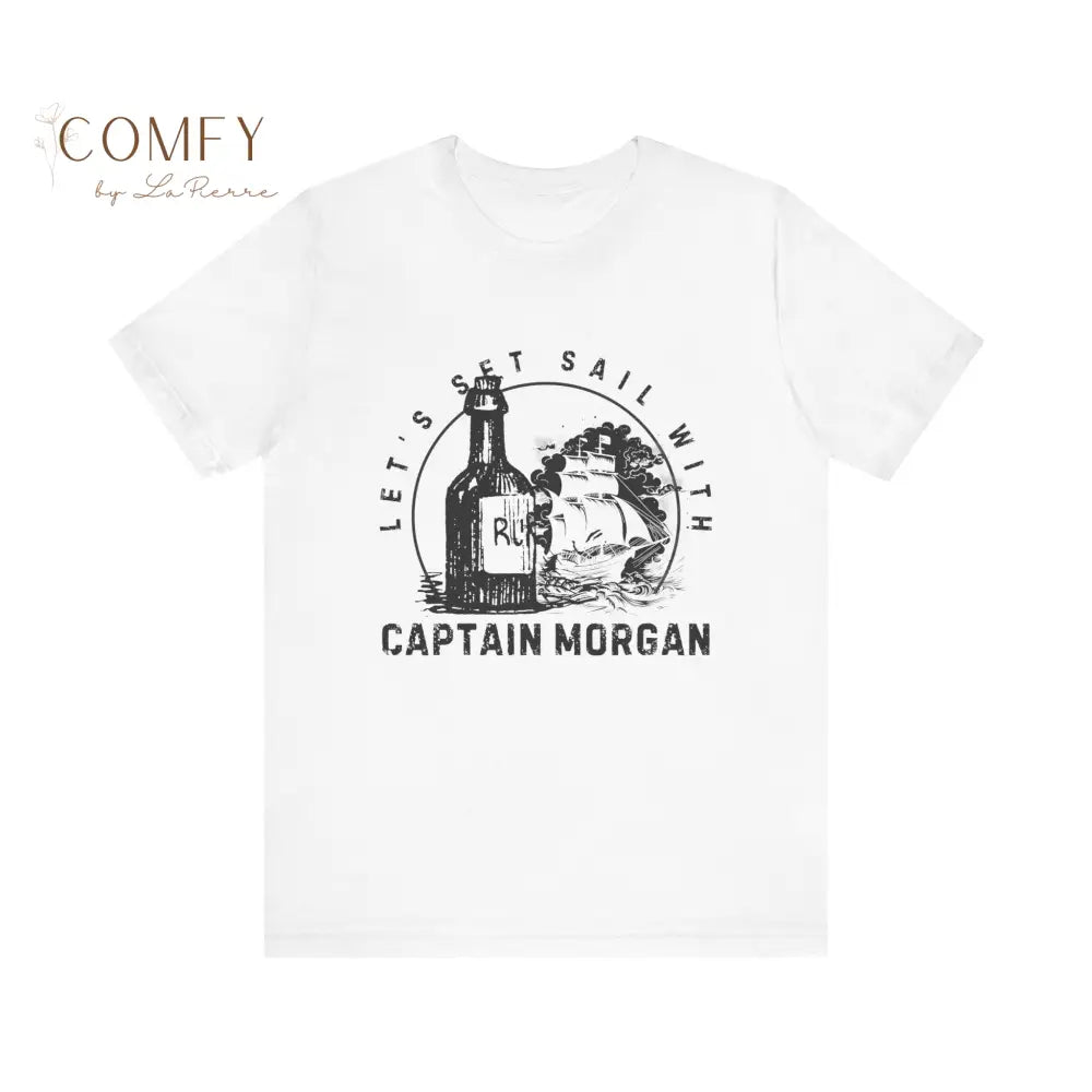 Set Sail with Captain Morgan Shirt - Unisex Jersey Short Sleeve Tee (XS-5XL) T-Shirt